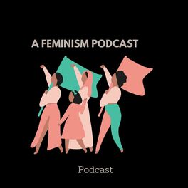 Show cover of A feminism podcast