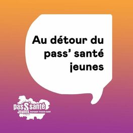 Show cover of Au détour du Pass' Santé Jeunes
