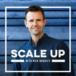 Show cover of Scale Up With Nick Bradley