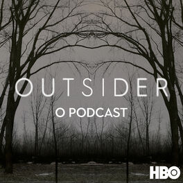 Show cover of Outsider: O podcast oficial
