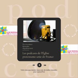 Show cover of Les podcasts de l’Église protestante unie de France
