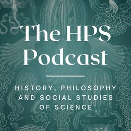Show cover of The HPS Podcast - Conversations from History, Philosophy and Social Studies of Science