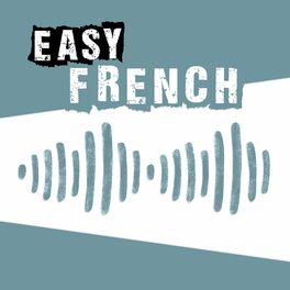 Show cover of Easy French: Learn French through authentic conversations | Conversations authentiques pour apprendre le français