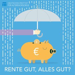 Show cover of Rente gut, alles gut? Der DIA Podcast