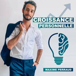 Show cover of Croissance Personnelle : Développement personnel, Mindset & Leadership