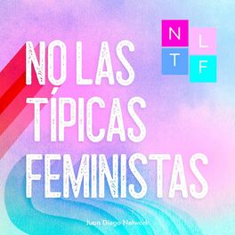 Show cover of No Las Típicas Feministas