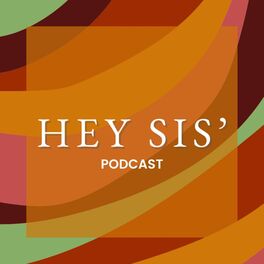 Show cover of Hey Sis' Podcast