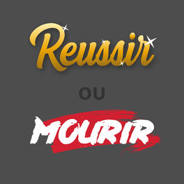 Show cover of Réussir ou Mourir