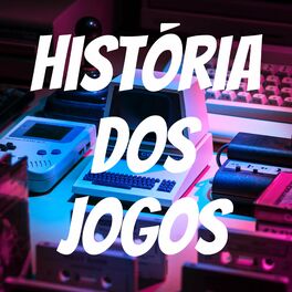 Podcast História Dos Jogos