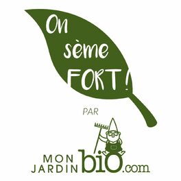 Show cover of On sème FORT !  Le podcast du jardinage bio et de la permaculture