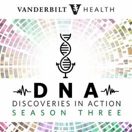Show cover of Vanderbilt Health DNA: Discoveries in Action