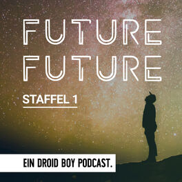 Show cover of Future Future (Future Future - Ein Podcast über die Zukunft)