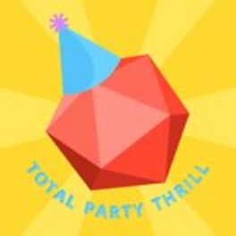 Show cover of Total Party Thrill: RPG Advice From Our Table to Yours