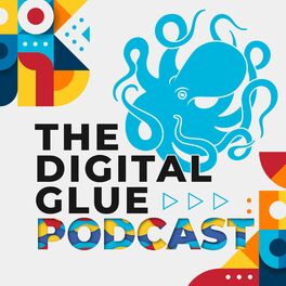 Show cover of The Digital Glue Podcast