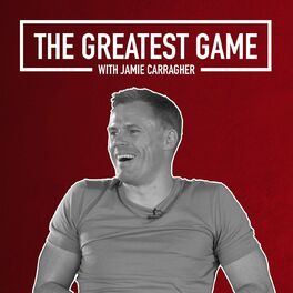 Show cover of The Greatest Game with Jamie Carragher