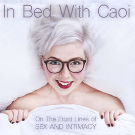 Listen to In Bed with Caoi podcast | Deezer