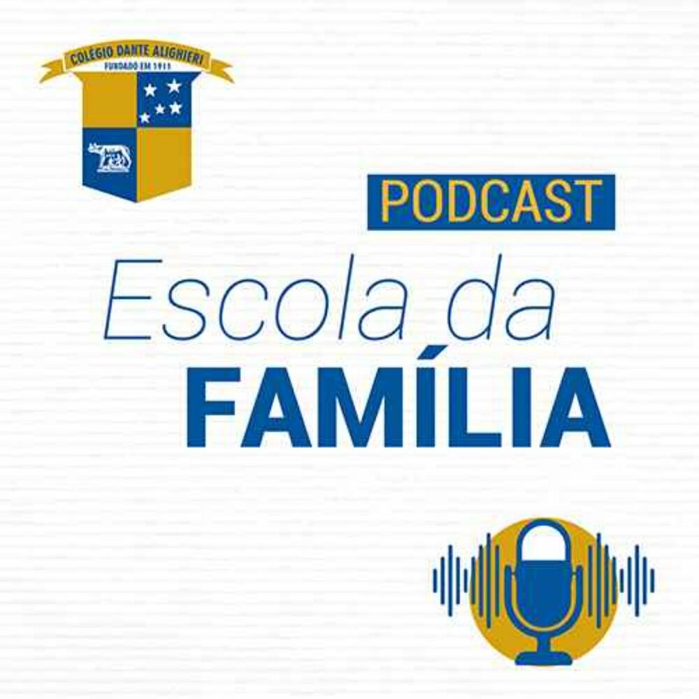 Podcast Col gio Dante Alighieri Escola da Fam lia Ouvir na Deezer