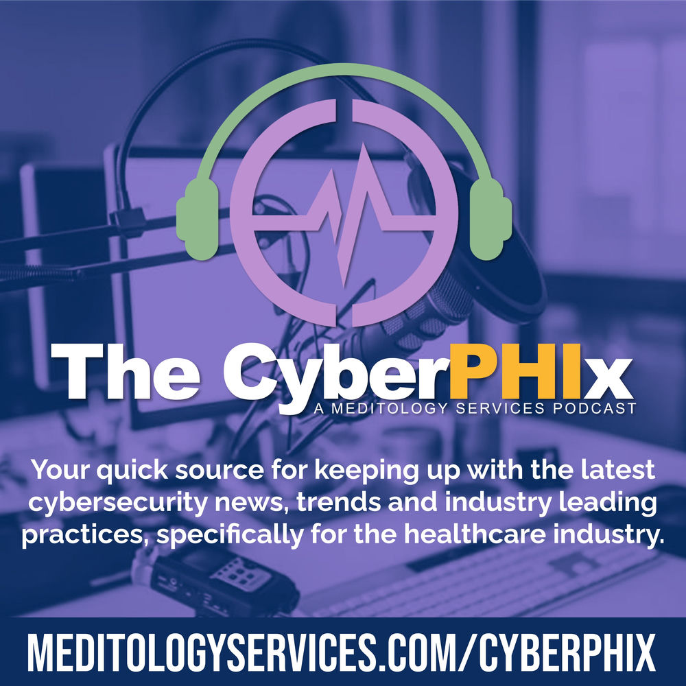 Listen to The CyberPHIx: Meditology Services Podcast podcast | Deezer