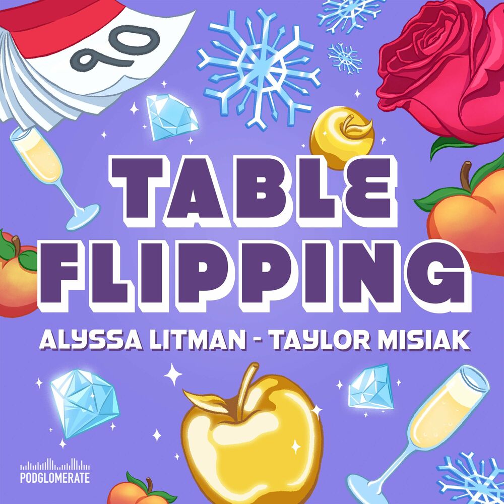 Table Flipping with Alyssa and Taylor podcast'ini dinle | Deezer