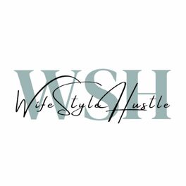 Show cover of Wifestyle Hustle