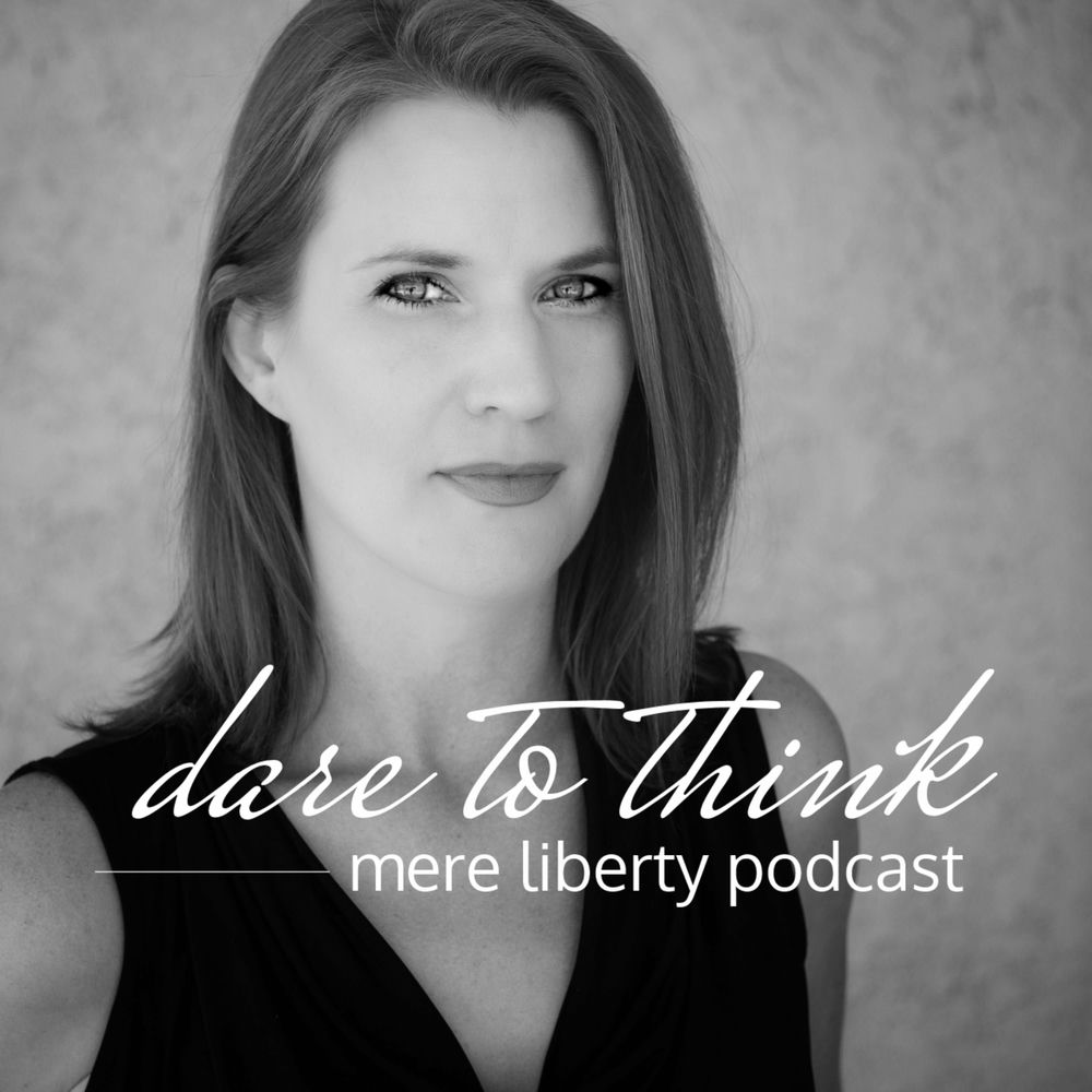 Mere Liberty Podcast podcast
