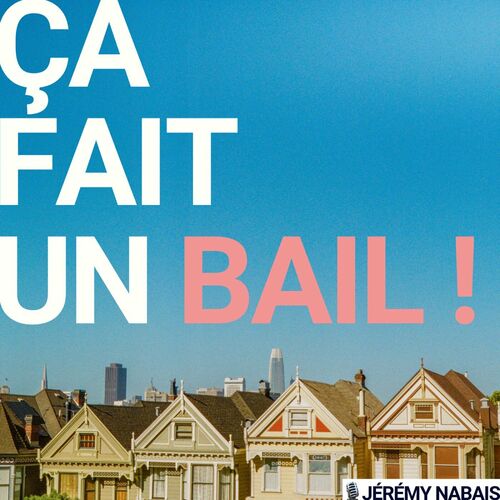 listen-to-a-fait-un-bail-podcast-immobilier-podcast-deezer