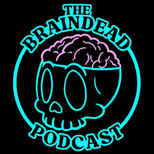 Listen to The Braindead Podcast podcast | Deezer
