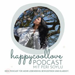 Show cover of happycoollove Podcast: Dein Podcast für mehr Lebenssinn, Bewusstsein und Klarheit
