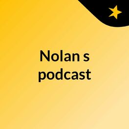 Show cover of Nolan's podcast