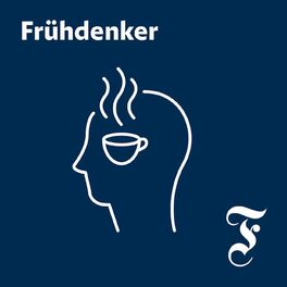 Show cover of FAZ Frühdenker - Die Nachrichten am Morgen