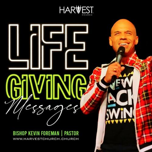 Listen to Harvest Church with Bishop Kevin Foreman podcast | Deezer