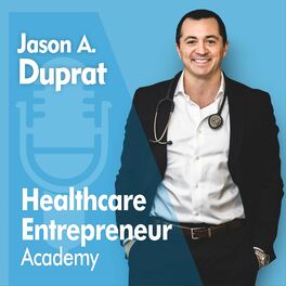 Show cover of Healthcare Entrepreneur Academy Podcast