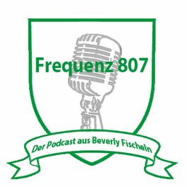 Show cover of Frequenz 807 - Der Podcast aus Beverly Fischeln