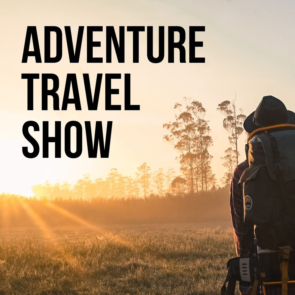 Listen to Adventure Travel Show podcast | Deezer