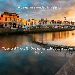 Show cover of A bavarian Stranded in Ireland - Tips und Tricks fuer Deutschsprachige zum Leben in Irland