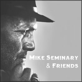 Show cover of Mike Seminary & Friends