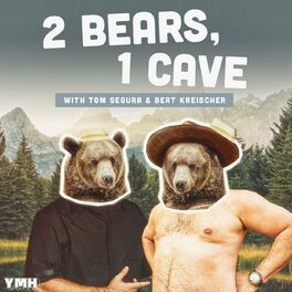 Show cover of 2 Bears, 1 Cave with Tom Segura & Bert Kreischer