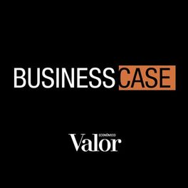 Show cover of Business Case - Valor Econômico