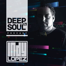 Show cover of Deep & Soul with Indy Lopez