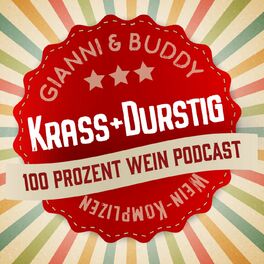 Show cover of KRASS+DURSTIG -  100 Prozent Wein Podcast