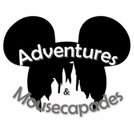 Show cover of Adventures & Mousecapades: A Disney Travel Podcast