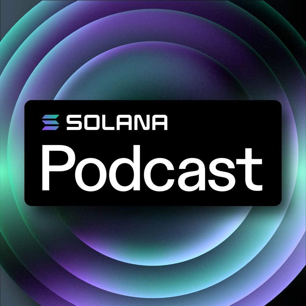 Listen To The Solana Podcast Podcast Deezer