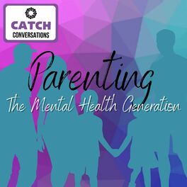 Show cover of Parenting the Mental Health Generation