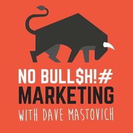 Show cover of The NO BULL$H!# Marketing Podcast