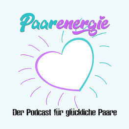 Show cover of Paarenergie - Der Podcast für glückliche Paare
