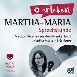 Show cover of Die Martha-Maria SPRECHstunde. Medizin für alle - aus dem Krankenhaus Martha-Maria in Nürnberg