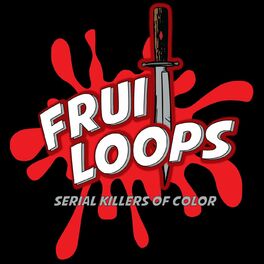 Show cover of Fruitloops: Serial Killers of Color