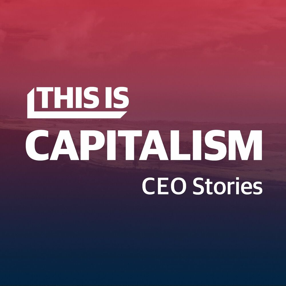 Listen to This is Capitalism: CEO Stories podcast