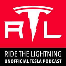 Show cover of Ride the Lightning: Tesla Motors Unofficial Podcast