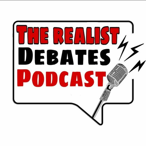Listen to The Realist Debates Podcast podcast | Deezer